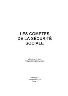 Les comptes de la sécurité sociale : résultats 2007, prévisions 2008 et 2009