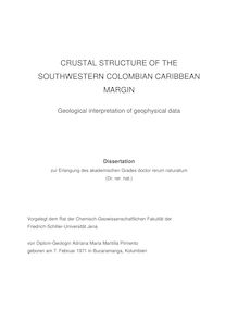 Crustal structure of the southwestern colombian caribbean margin [Elektronische Ressource] : geological interpretation of geophysical data / von Adriana Maria Mantilla Pimiento