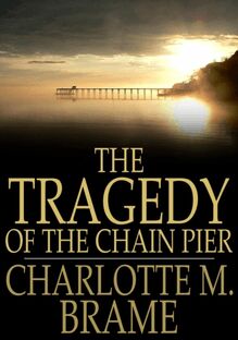 Tragedy of the Chain Pier