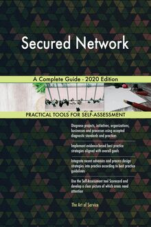 Secured Network A Complete Guide - 2020 Edition