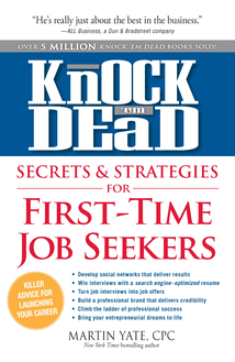 Knock em Dead Secrets & Strategies for First-Time Job Seekers