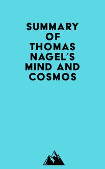 Summary of Thomas Nagel s Mind and Cosmos