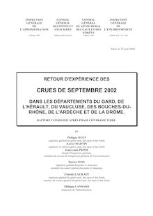 Retour d expérience des crues de septembre 2002 dans les départements du Gard, de l Hérault, du Vaucluse, des Bouches-du-Rhône, de l Ardèche et de la Drôme : rapport consolidé après phase contradictoire