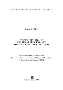 The Expression of Cultural Functions in the City’s Spatial Structure ; Kultūrinių funkcijų raiška miesto erdvinėje struktūroje