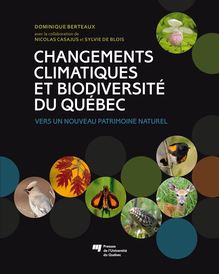 Changements climatiques et biodiversité du Québec : Vers un nouveau patrimoine naturel