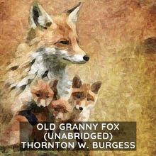 Old Granny Fox ( Unabridged )