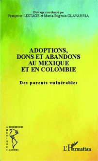 Adoptions, dons et abandons au Mexique et en Colombie