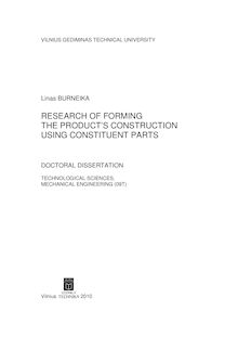 Research of Forming the Product’s Construction using Constituent Parts ; Gaminio konstrukcijos sudarymo naudojant sudedamąsias dalis tyrimas