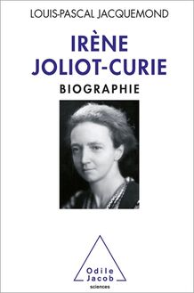 Irène Joliot-Curie : Biographie