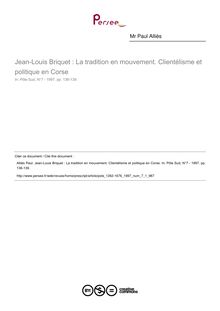 Jean-Louis Briquet : La tradition en mouvement. Clientélisme et politique en Corse  ; n°1 ; vol.7, pg 136-139