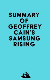 Summary of Geoffrey Cain s Samsung Rising