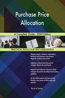 Purchase Price Allocation A Complete Guide - 2020 Edition