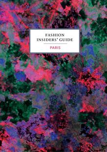 Fashion Insiders  Guide to Paris