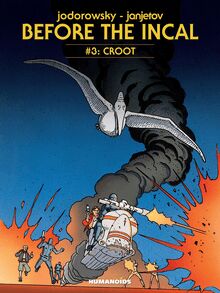 Before The Incal Vol.3 : Croot