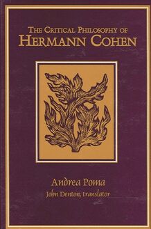 The Critical Philosophy of Hermann Cohen