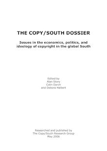 The Copy/South Dossier - Issues in the economics, politics, and ideology of copyright in the global South