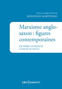 Marxisme anglo-saxon : figures contemporaines : De Perry Anderson à David McNally