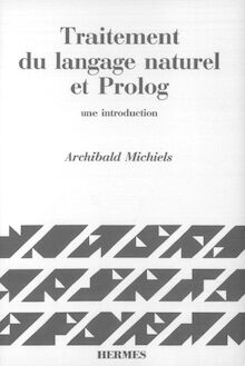 Traitement du langage naturel et prolog, une introduction (coll. Langue, raisonnement, calcul)