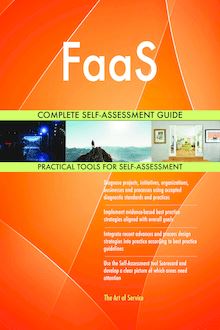 FaaS Complete Self-Assessment Guide