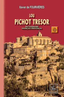 Lou Pichot Tresor (dictionnaire français-provençal)