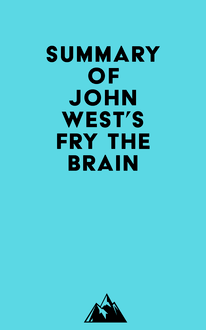 Summary of John West s Fry The Brain