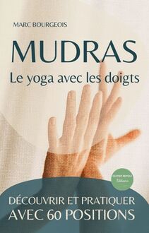 Mudras : le yoga avec les doigts