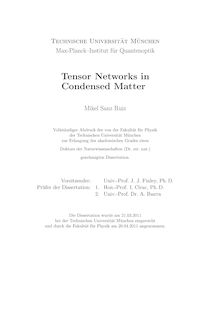 Tensor Networks in Condensed Matter [Elektronische Ressource] / Mikel Sanz Ruiz. Gutachter: Ignacio Cirac ; Alejandro Ibarra. Betreuer: Ignacio Cirac