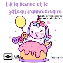 Lili la licorne et le gâteau d anniversaire