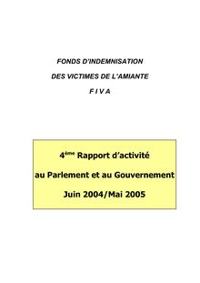Fonds d indemnisation des victimes de l amiante : 4ème rapport d activité au Parlement et au Gouvernement - juin 2004 - mai 2005