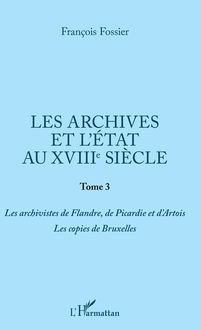 Les archives et l Etat au XVIIIe siècle