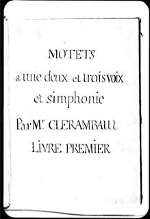 Partition Tome I (en full page), Motets, Clérambault, Louis-Nicolas