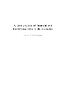 A joint analysis of financial and biometrical risks in life insurance [Elektronische Ressource] / vorgelegt von Marcus Christian Christiansen