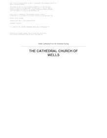 Bell s Cathedrals: The Cathedral Church of Wells - A Description of Its Fabric and a Brief History of the Episcopal See
