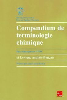 Compendium de terminologie chimique (recommandations IUPAC) et lexique anglais/français