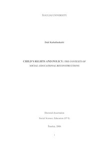 Vaiko teisės ir politika: socialinių edukacinių rekonstrukcijų kontekstai ; Chidren s Rights and Policy: the Contexts of Social-Educational Reconstructions