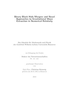 Binary black hole mergers and novel approaches to gravitational wave extraction in numerical relativity [Elektronische Ressource] / Christian Reisswig