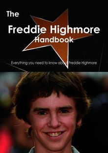 The Freddie Highmore Handbook - Everything you need to know about Freddie Highmore