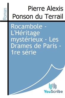 Rocambole - L Héritage mystérieux - Les Drames de Paris - 1re série