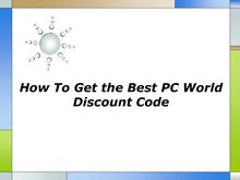 How To Get the Best PC World Discount Code