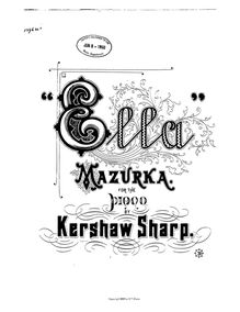 Partition complète, Ella, Ella. Mazurka for the piano, F major, Sharp, Kershaw