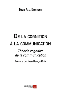 De la cognition à la communication : Théorie cognitive de la communication