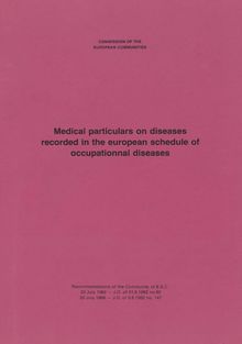 Medical particulars on diseases recorded in the european schedule of occupationnal diseases