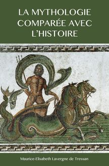 La Mythologie comparée avec l’Histoire