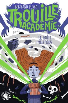 Trouille Académie - La boîte maléfique - Lecture roman jeunesse horreur - Dès 9 ans