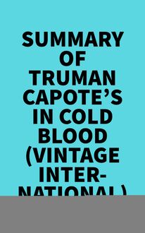 Summary of Truman Capote s In Cold Blood (Vintage International)