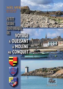 Petit Guide historique de Voyage à Ouessant, à Molène, au Conquet