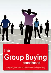 The Group Buying Handbook - Everything you need to know about Group Buying