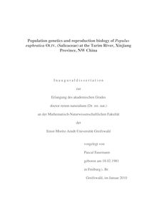 Population genetics and reproduction biology of Populus euphratica Oliv. (Salicaceae) at the Tarim River, Xinjiang Province, NW China [Elektronische Ressource] / vorgelegt von Pascal Eusemann