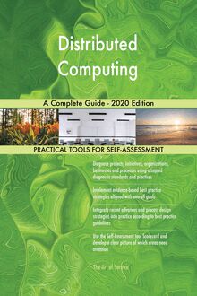 Distributed Computing A Complete Guide - 2020 Edition