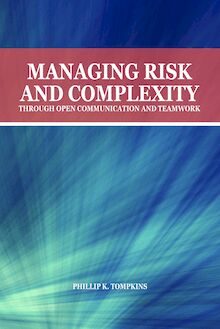 Managing Risk and Complexity through Open Communication and Teamwork